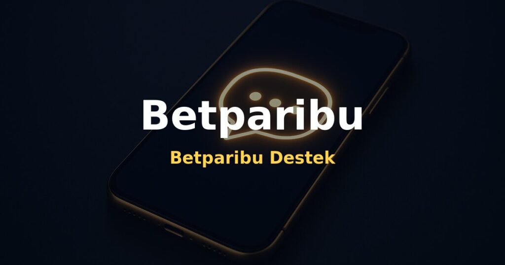 Betparibu Destek - Betparibu