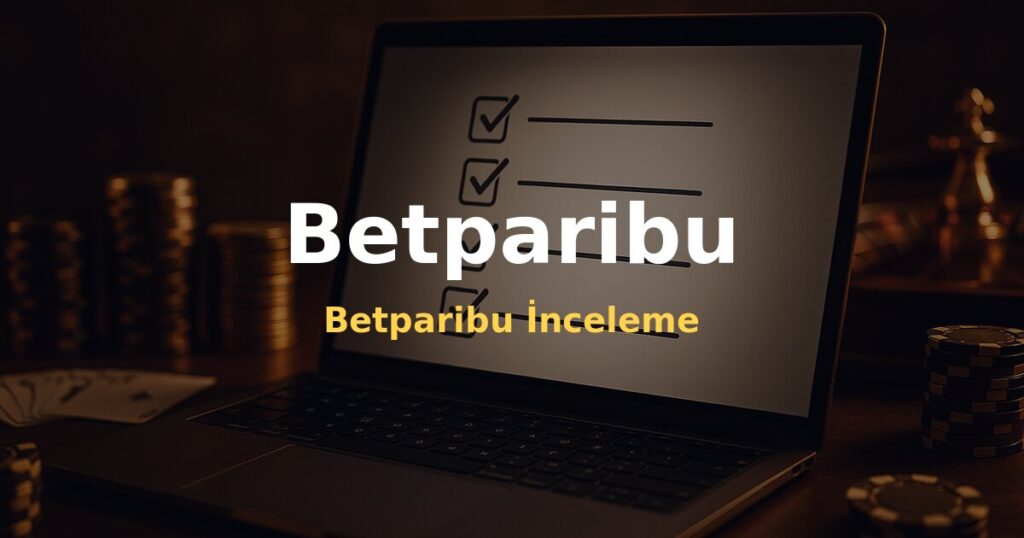 Betparibu İnceleme - Betparibu